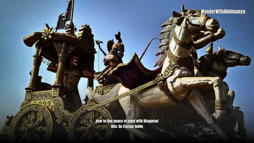 Learn how to find peace of mind using the Bhagavad Gita's teachings and embrace calm, clarity, and balance in your life.